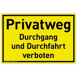 Schild Privatweg | PVC 30 x 20 cm | Durchgang und Durchfahrt verboten | gelb | PVC-Schild mit UV-Schutz | Durchgang verboten, Durchfahrt verboten | Dr
