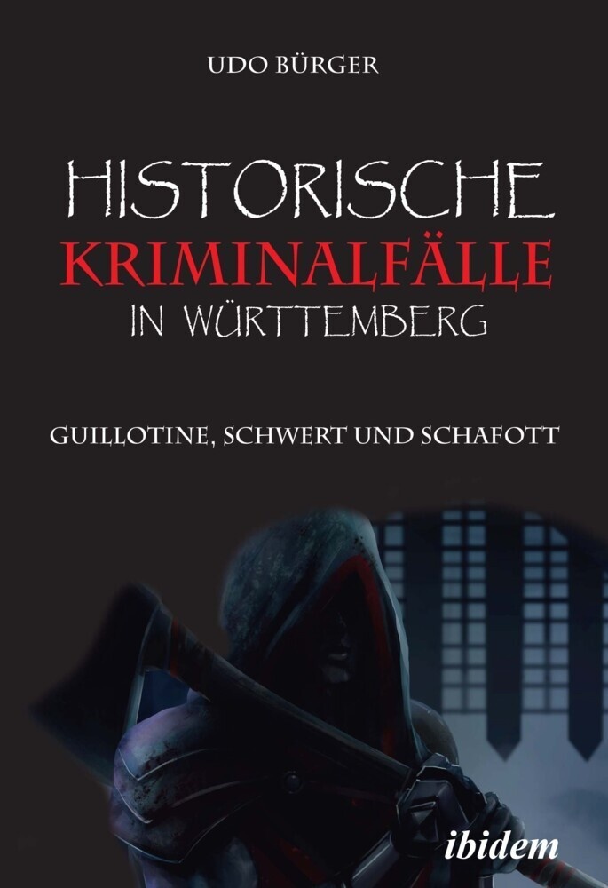 Historische Kriminalfälle In Württemberg - Udo Bürger  Kartoniert (TB)