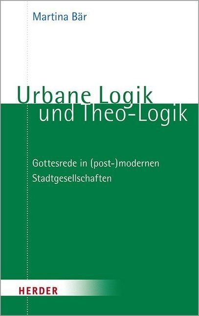 Urbane Logik Und Theo-Logik - Martina Bär  Kartoniert (TB)