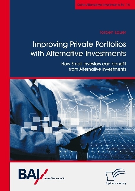 Improving Private Portfolios With Alternative Investments. How Small Investors Can Benefit From Alternative Investments - Torben Lauer  Kartoniert (TB