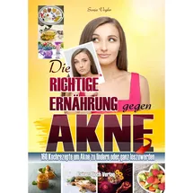 Bloch Rainer Verlag Die richtige Ernährung gegen Akne