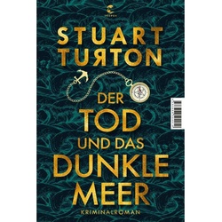 Der Tod Und Das Dunkle Meer - Stuart Turton  Gebunden