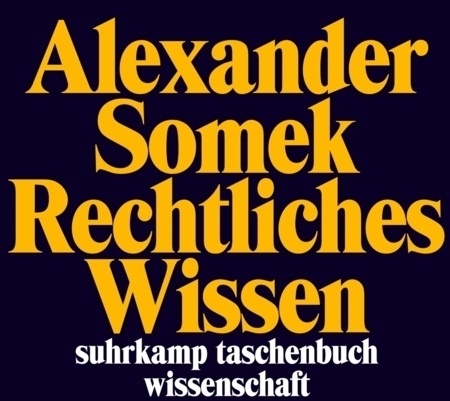Rechtliches Wissen - Alexander Somek  Taschenbuch