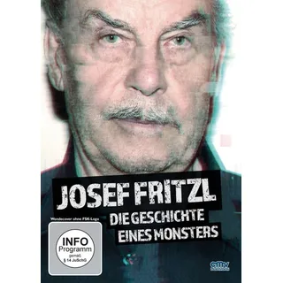 Josef Fritzl - Die Geschichte eines Monsters