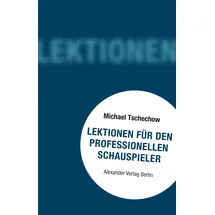 Alexander Lektionen für den professionellen Schauspieler