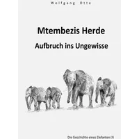 Epubli Mtembezis Herde - Aufbruch ins Ungewisse: Die Geschichte