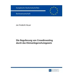 Die Regulierung von Crowdinvesting durch das Kleinanlegerschutzgesetz