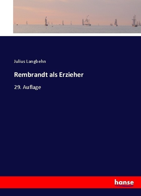 Rembrandt Als Erzieher - Julius Langbehn  Kartoniert (TB)