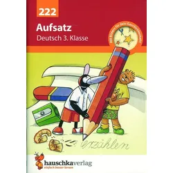 Aufsatz Deutsch 3. Klasse - Erzählen