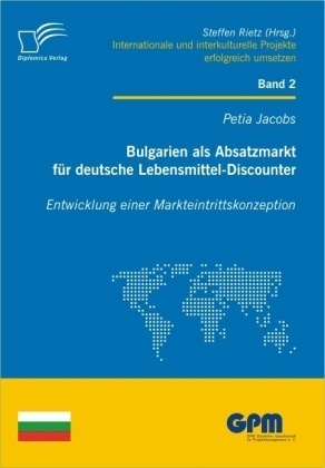 Bulgarien Als Absatzmarkt Für Deutsche Lebensmittel-Discounter - Petia Jacobs  Kartoniert (TB)