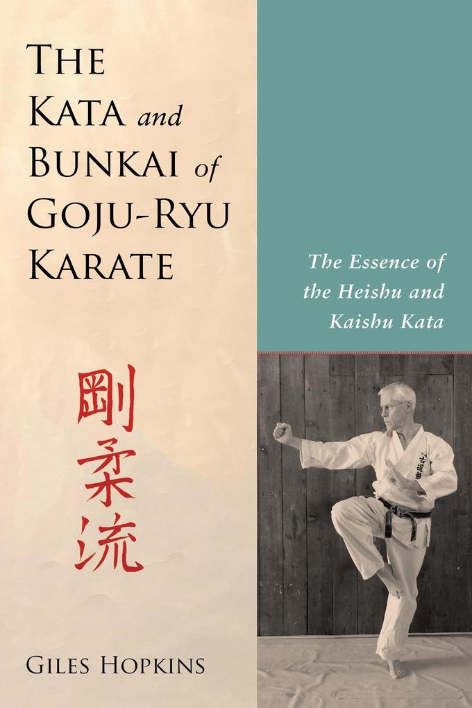 The Kata and Bunkai of Goju-Ryu Karate: eBook von Giles Hopkins