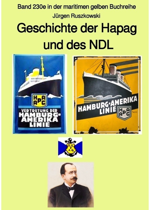 Geschichte Der Hapag Und Des Ndl - Band 230E In Der Maritimen Gelben Buchreihe Bei Jürgen Ruszkowski - Jürgen Ruszkowski, Kartoniert (TB)