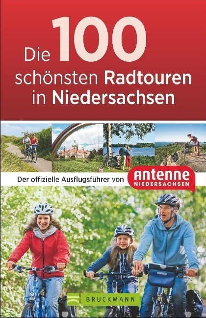 Die 100 Schönsten Radtouren In Niedersachsen - Antenne Niedersachsen  Kartoniert (TB)
