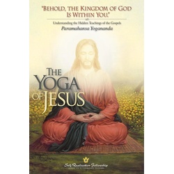 The Yoga of Jesus als eBook Download von Paramahansa Yogananda