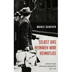 Selbst das Heimweh war heimatlos
