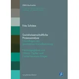 Budrich Sozialwissenschaftliche Prozessanalyse: Grundlagen der qualitativen Sozialforschung (ZBBS-Buchreihe: Studien zur qualitativen Bildungs-, Beratungs- und Sozialforschung)