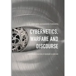 Cybernetics  Warfare And Discourse - Anthimos Alexandros Tsirigotis  Kartoniert (TB)