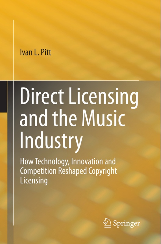 Direct Licensing And The Music Industry - Ivan L Pitt  Kartoniert (TB)
