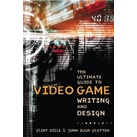 Ultimate Guide to Video Game Writing and Design T he als Taschenbuch von F Dille