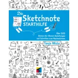 mitp Die Sketchnote Starthilfe: Über 200 Strich-für-Strich-Anleitungen und Schriften zum Nachzeichnen (mitp Kreativ)