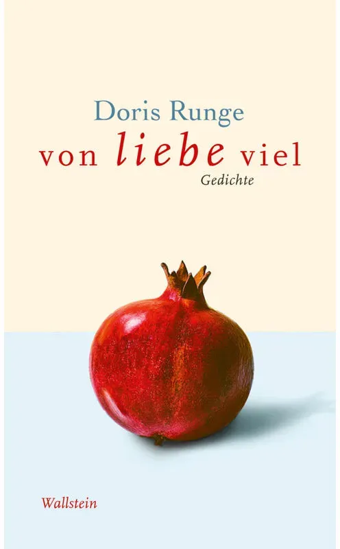 Von Liebe Viel - Doris Runge, Gebunden