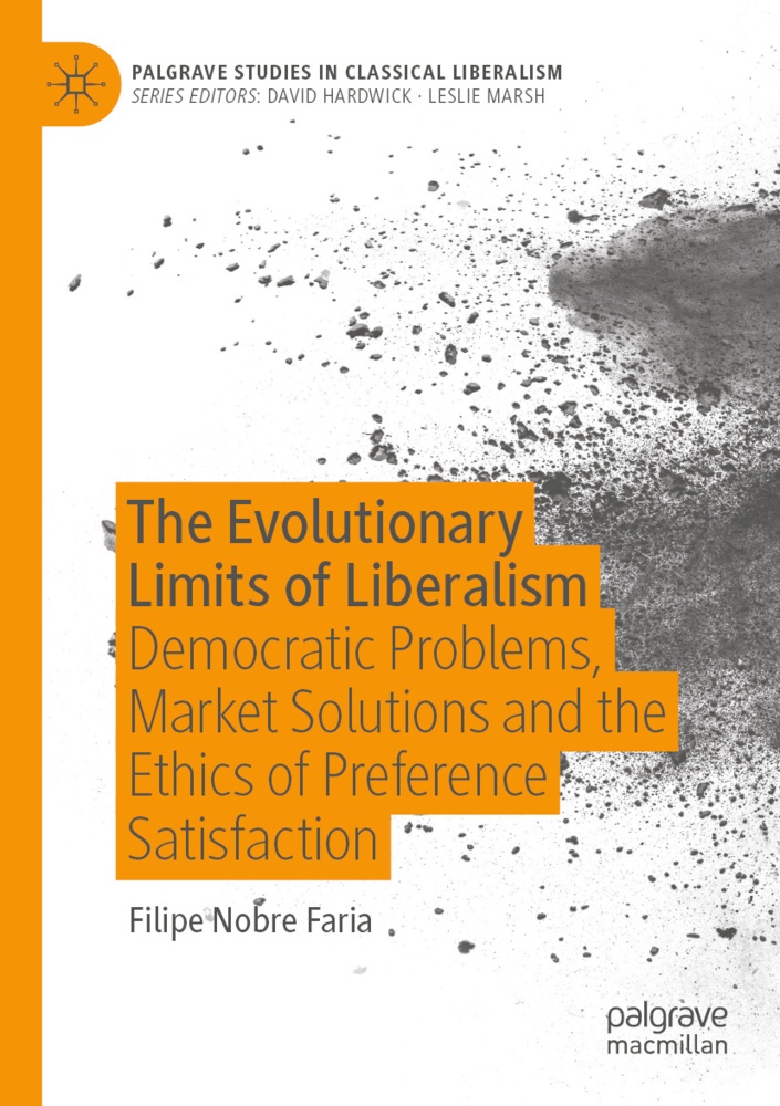 The Evolutionary Limits Of Liberalism - Filipe Nobre Faria  Kartoniert (TB)