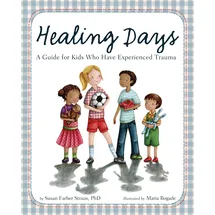 Magination Press Healing Days: A Guide for Kids Who Have Experienced Trauma