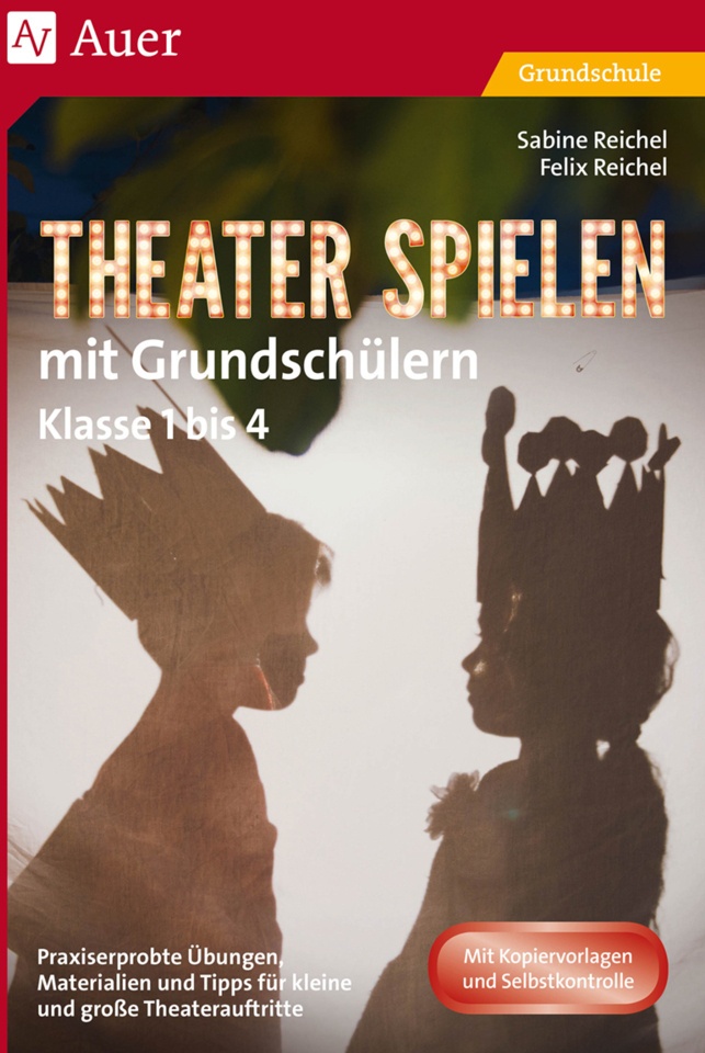 Theater Spielen Mit Grundschülern - Felix Reichel  Sabine Reichel  Geheftet