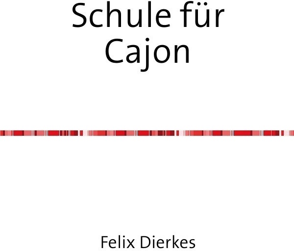 Schule Für Cajon - Felix Dierkes  Kartoniert (TB)