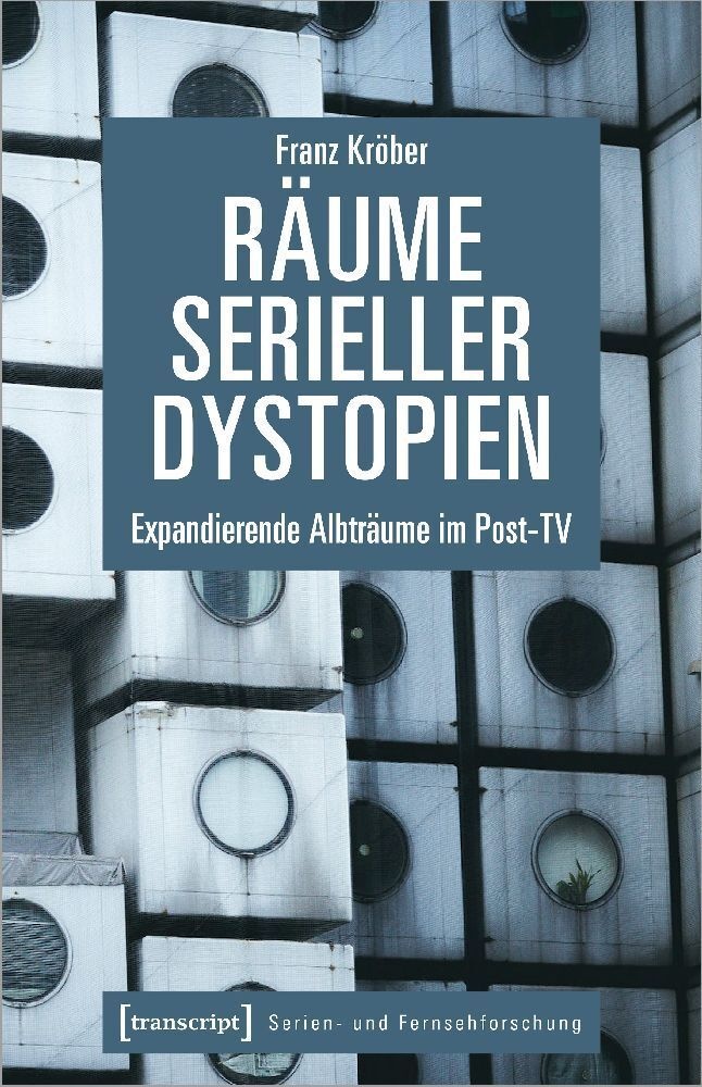 Räume Serieller Dystopien - Franz Kröber  Kartoniert (TB)