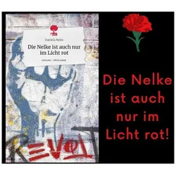 Eine Nelke ist auch nur im Licht rot | Daniela Noitz