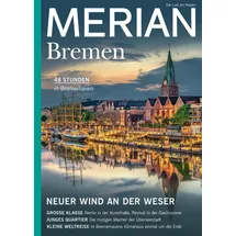 Merian / Holiday ein Imprint von GRÄFE UND UNZER Verlag GmbH MERIAN Magazin Bremen 07/21