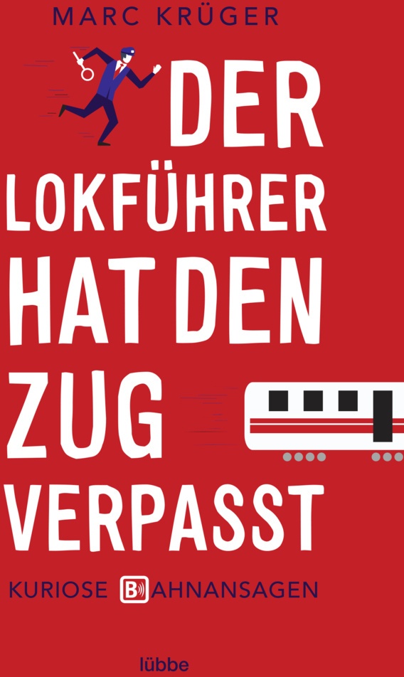 Der Lokführer Hat Den Zug Verpasst - Marc Krüger  Taschenbuch