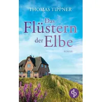 Dp DIGITAL PUBLISHERS GmbH Das Flüstern der Elbe