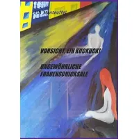 Epubli Vorsicht, ein Kuckuck! Ungewöhnliche Frauenschicksale