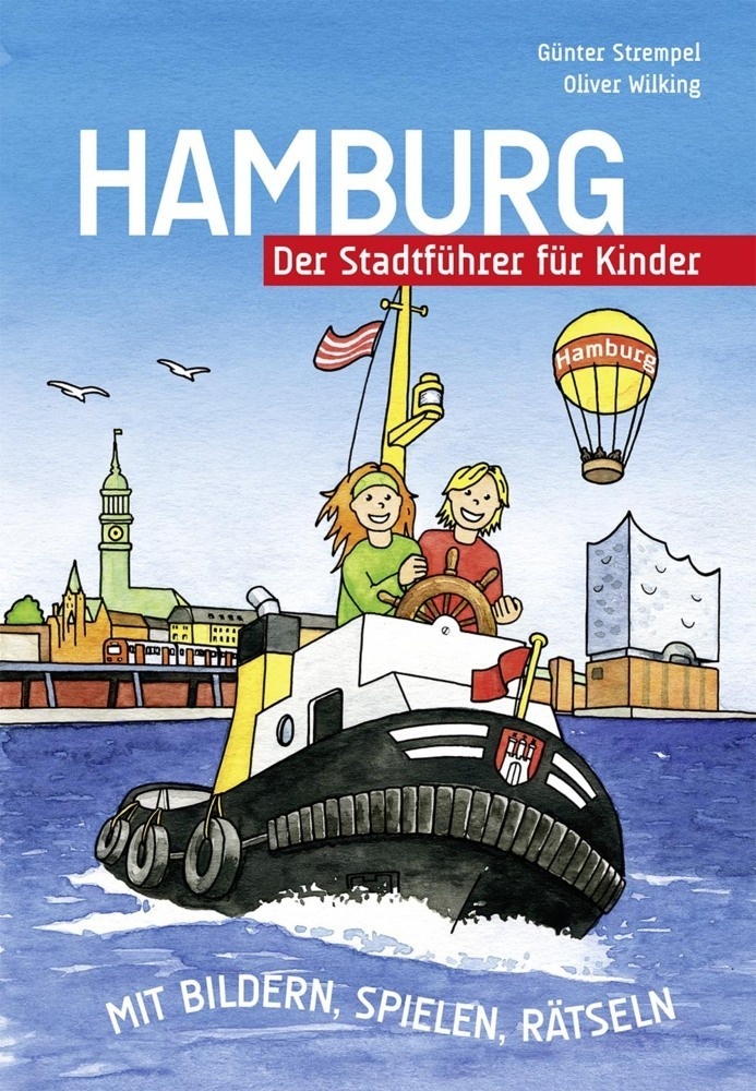 Hamburg - Der Stadtführer Für Kinder - Günter Strempel  Oliver Wilking  Gebunden