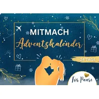 Mitmach-Adventskalender für Paare: 24 inspirierende Ideen für eine wundervolle Vorweihnachtszeit | Inklusive Fotoseiten für unvergessliche Erinnerungen