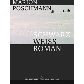 Schwarzweißroman von Marion Poschmann / Frankfurter Verlags-Anst. / Buch