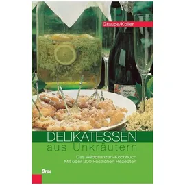 Orac Delikatessen aus Unkräutern