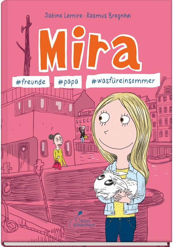 Mira - #Freunde #Papa #Wasfüreinsommer / Mira Bd.2 - Sabine Lemire, Gebunden