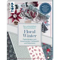 Frechverlag Das verbastelbare Weihnachtsbuch: Floral Winter. Papierdesigns zum Ausschneiden,