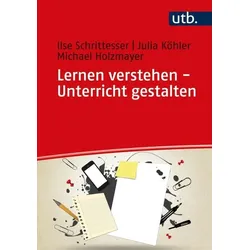 Lernen verstehen - Unterricht gestalten