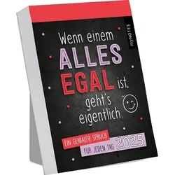 ARSEDITION 13292 myNOTES Abreißkalender Wenn einem alles egal ist, geht’s eigentlich 2025