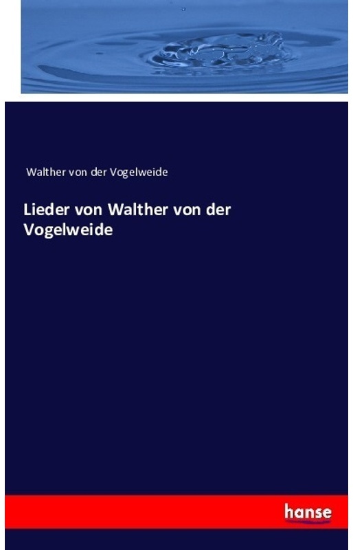 Lieder Von Walther Von Der Vogelweide - Walther von der Vogelweide, Kartoniert (TB)