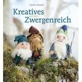 Freies Geistesleben Kreatives aus dem Zwergenreich