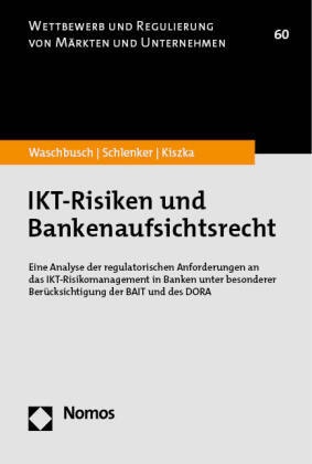 Ikt-Risiken Und Bankenaufsichtsrecht - Gerd Waschbusch  Ben Schlenker  Sabrina Kiszka  Kartoniert (TB)