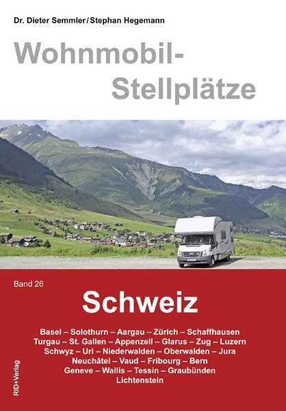Wohnmobil-Stellplätze Schweiz Band 26 - Dieter Semmler  Kartoniert (TB)