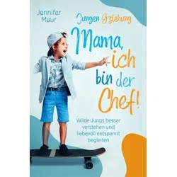 Jungen-Erziehung: Mama, ich bin der Chef!