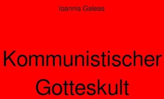 Kommunistischer Gotteskult - Ioannis Galeas  Kartoniert (TB)