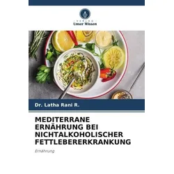 Mediterrane Ernährung bei Nichtalkoholischer Fettlebererkrankung